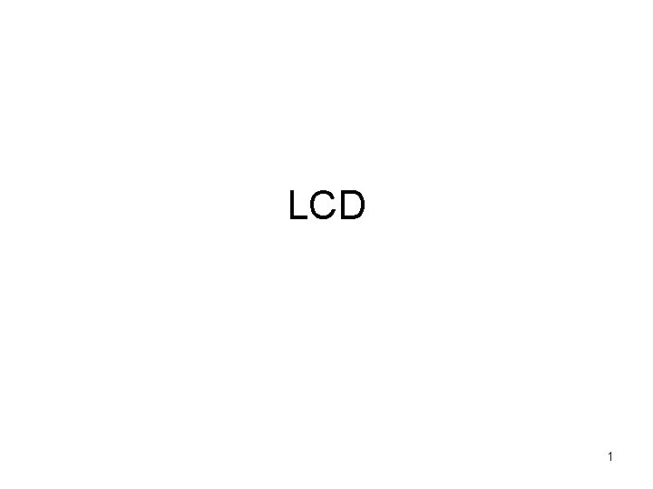 LCD 1 