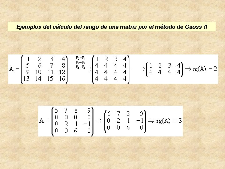 Ejemplos del cálculo del rango de una matriz por el método de Gauss II