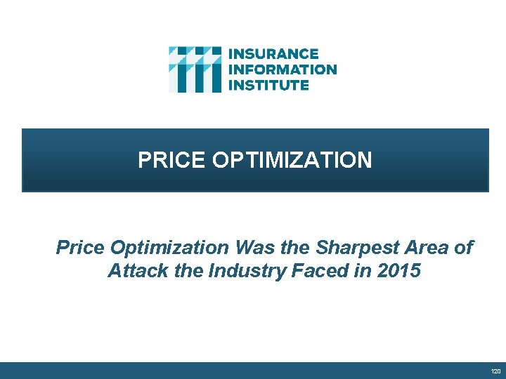 PRICE OPTIMIZATION Price Optimization Was the Sharpest Area of Attack the Industry Faced in