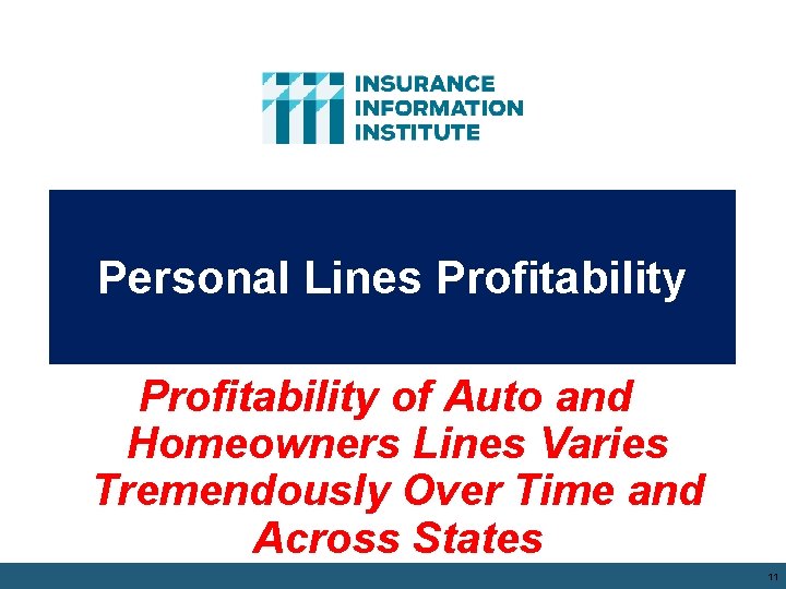 Personal Lines Profitability of Auto and Homeowners Lines Varies Tremendously Over Time and Across