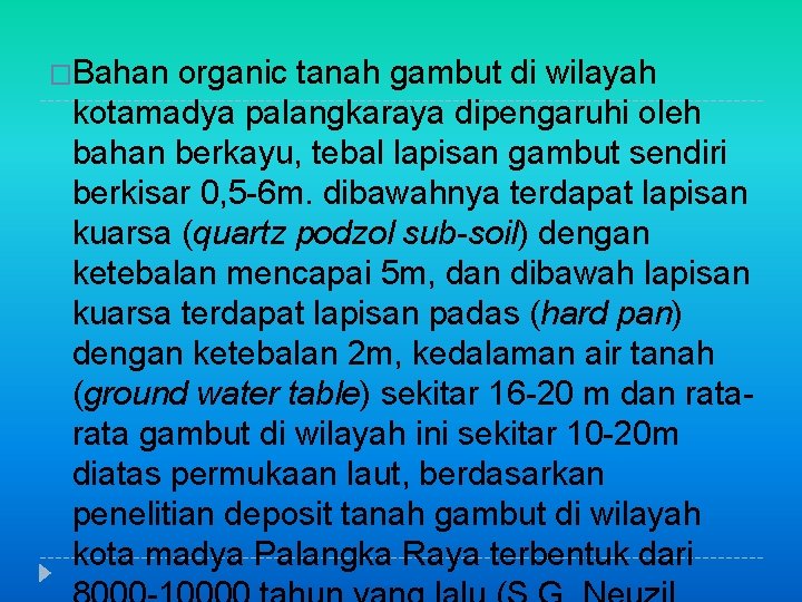 �Bahan organic tanah gambut di wilayah kotamadya palangkaraya dipengaruhi oleh bahan berkayu, tebal lapisan