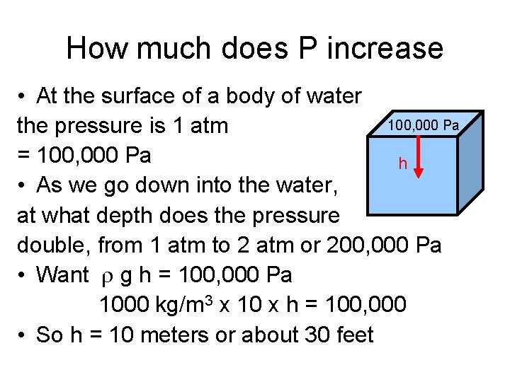 How much does P increase • At the surface of a body of water