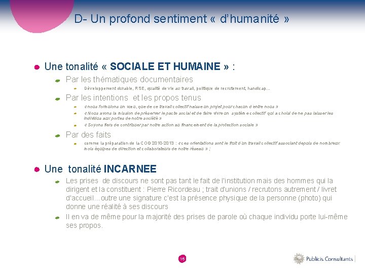 D- Un profond sentiment « d’humanité » Une tonalité « SOCIALE ET HUMAINE »