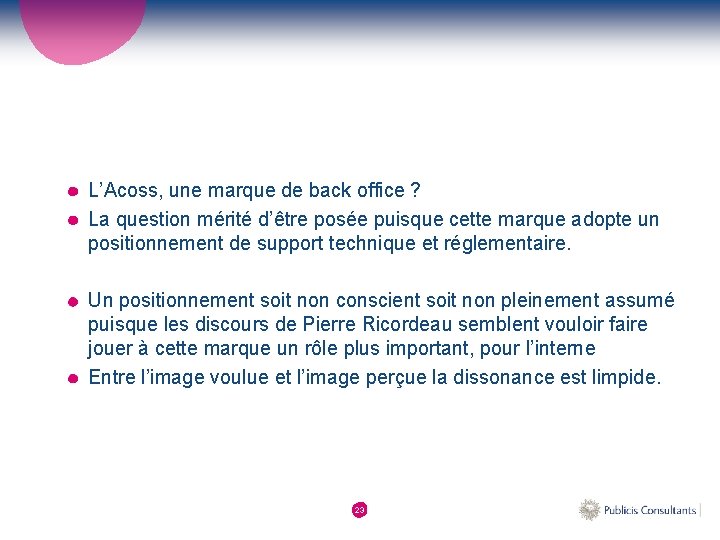 L’Acoss, une marque de back office ? La question mérité d’être posée puisque cette