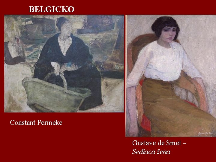BELGICKO Constant Permeke Gustave de Smet – Sediaca žena 