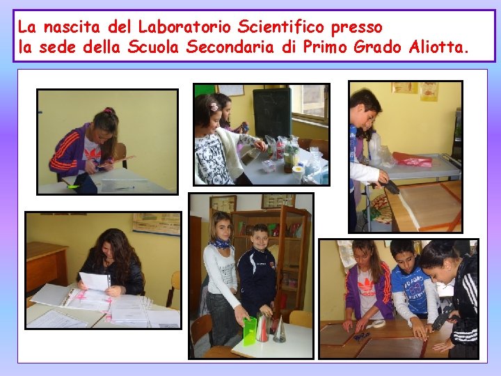 La nascita del Laboratorio Scientifico presso la sede della Scuola Secondaria di Primo Grado