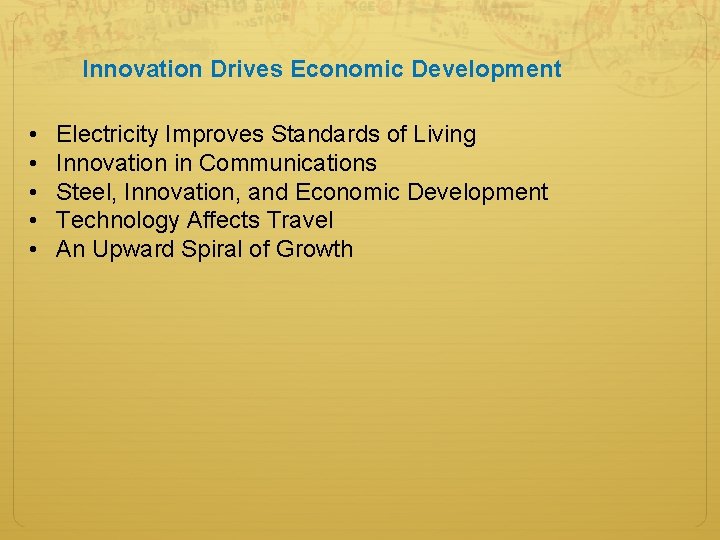 Innovation Drives Economic Development • • • Electricity Improves Standards of Living Innovation in