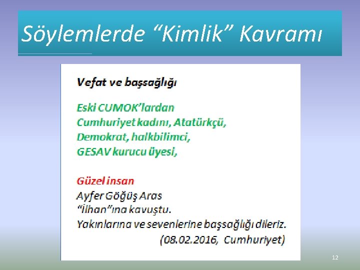 Söylemlerde “Kimlik” Kavramı 12 