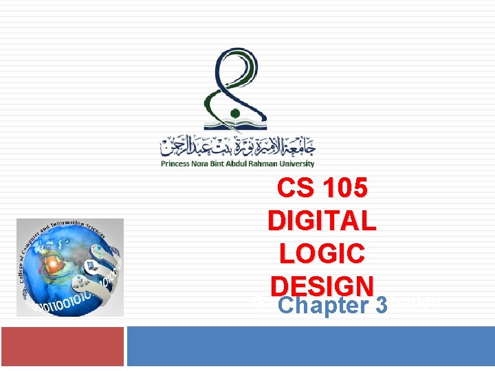 CS 105 DIGITAL LOGIC DESIGN Gate-Level Minimization Chapter 3 