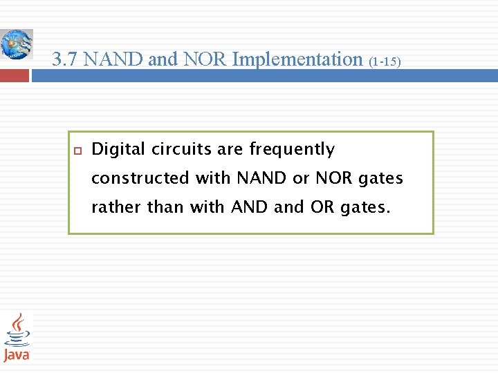 3. 7 NAND and NOR Implementation (1 -15) Digital circuits are frequently constructed with