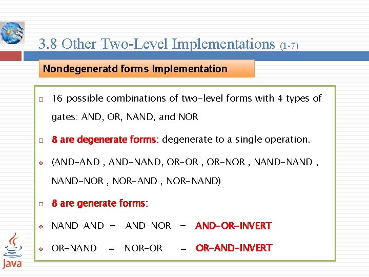 3. 8 Other Two-Level Implementations (1 -7) Nondegeneratd forms Implementation 16 possible combinations of