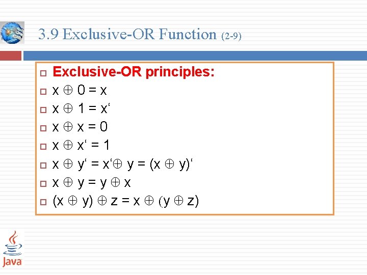 3. 9 Exclusive-OR Function (2 -9) Exclusive-OR principles: x 0=x x 1 = x‘