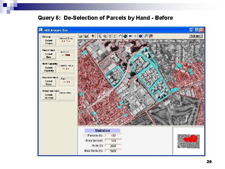 Query 6: De-Selection of Parcels by Hand - Before 20 