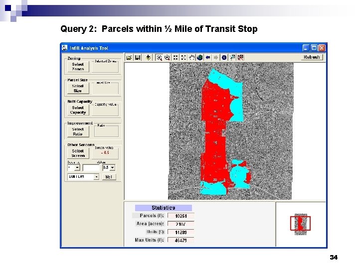 Query 2: Parcels within ½ Mile of Transit Stop 34 