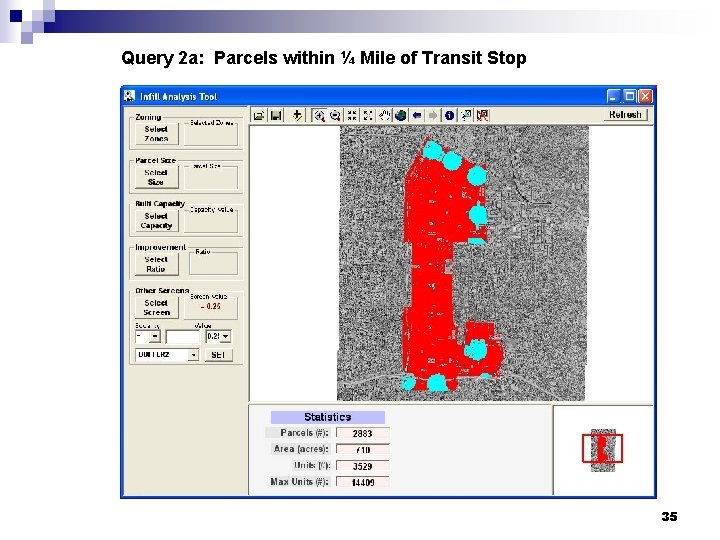 Query 2 a: Parcels within ¼ Mile of Transit Stop 35 