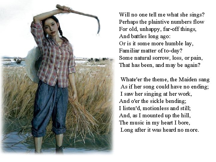 Will no one tell me what she sings? Perhaps the plaintive numbers flow For