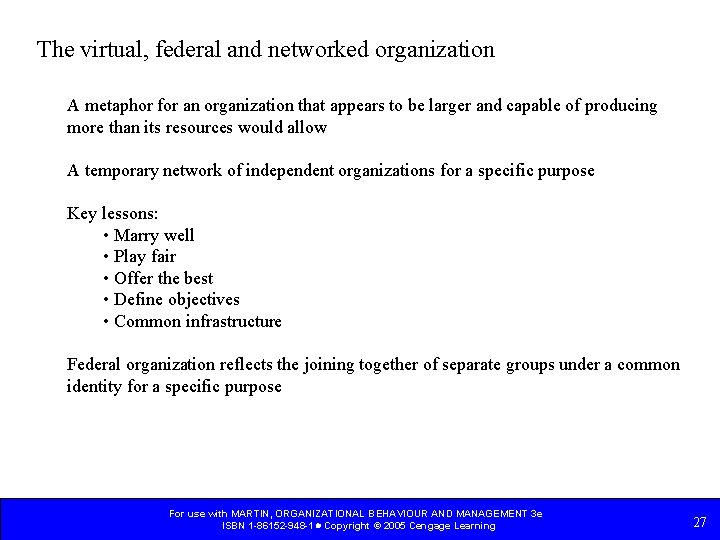 The virtual, federal and networked organization A metaphor for an organization that appears to