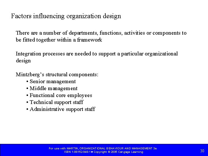Factors influencing organization design There a number of departments, functions, activities or components to