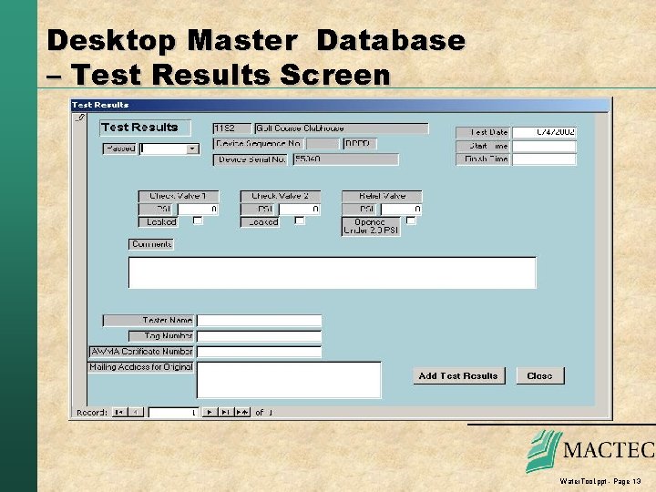 Desktop Master Database – Test Results Screen Water. Tool. ppt - Page 13 