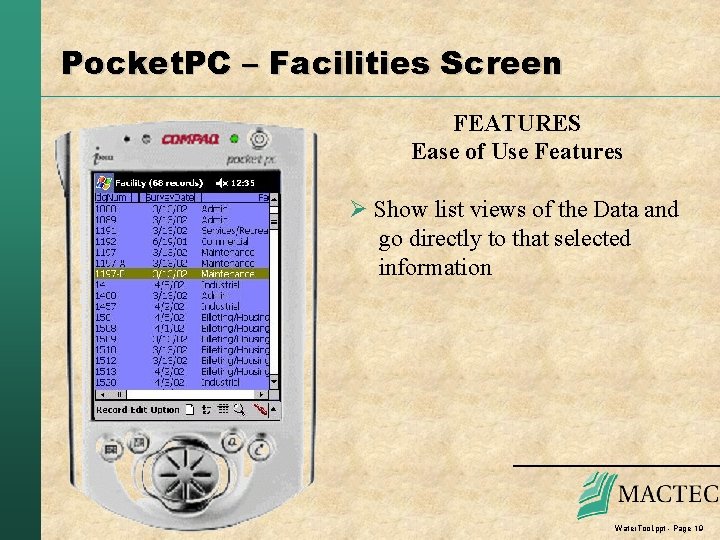 Pocket. PC – Facilities Screen FEATURES Ease of Use Features Ø Show list views