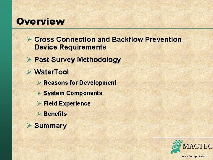 Overview Ø Cross Connection and Backflow Prevention Device Requirements Ø Past Survey Methodology Ø