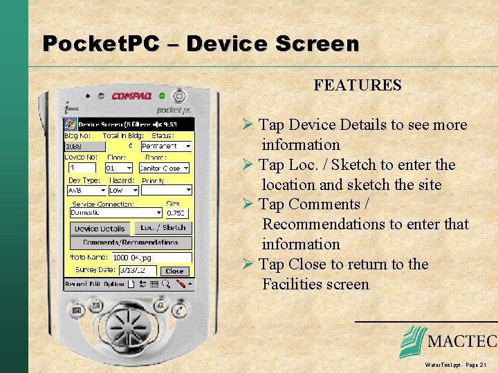 Pocket. PC – Device Screen FEATURES Ø Tap Device Details to see more information