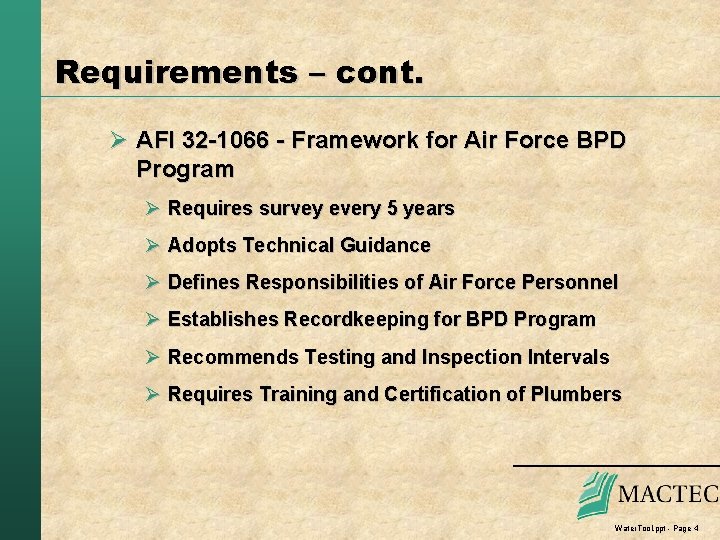 Requirements – cont. Ø AFI 32 -1066 - Framework for Air Force BPD Program