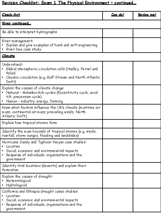 Revision Checklist: Exam 1 The Physical Environment – continued… Check-list River continued… Be able