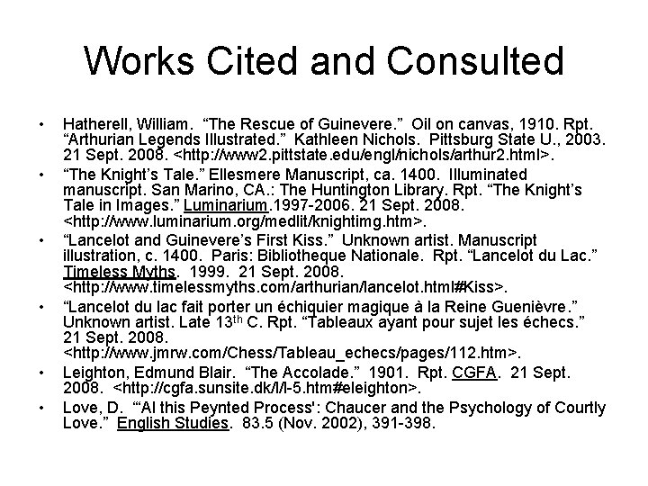 Works Cited and Consulted • • • Hatherell, William. “The Rescue of Guinevere. ”