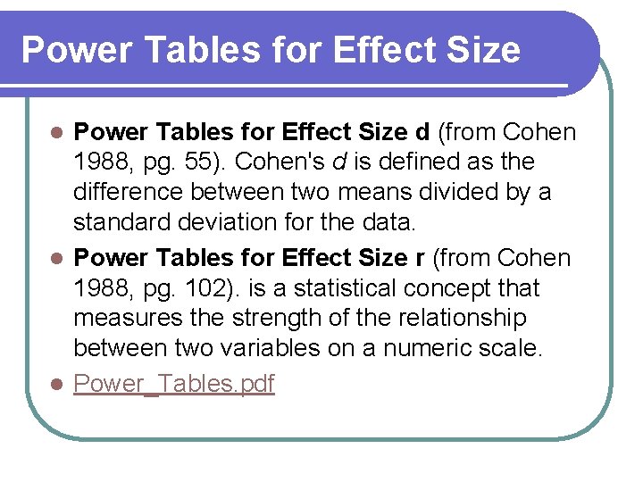 Power Tables for Effect Size d (from Cohen 1988, pg. 55). Cohen's d is