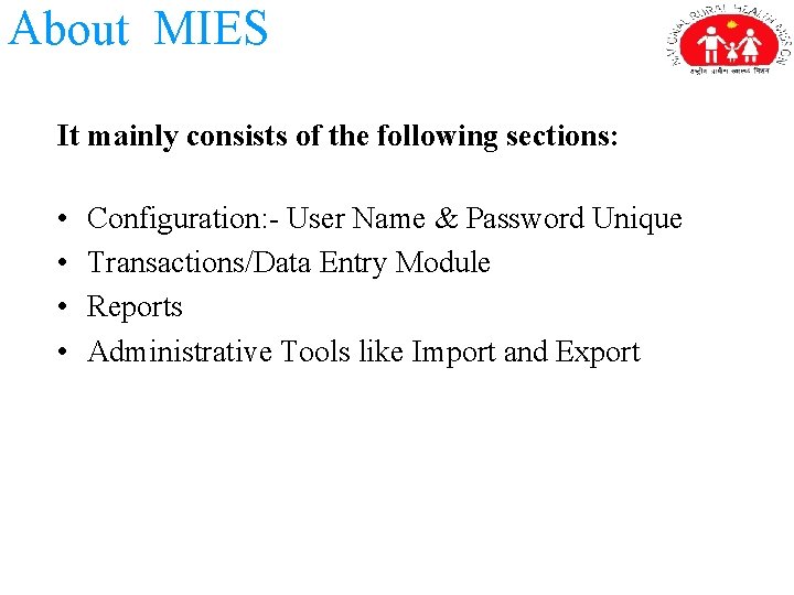 About MIES It mainly consists of the following sections: • • Configuration: - User