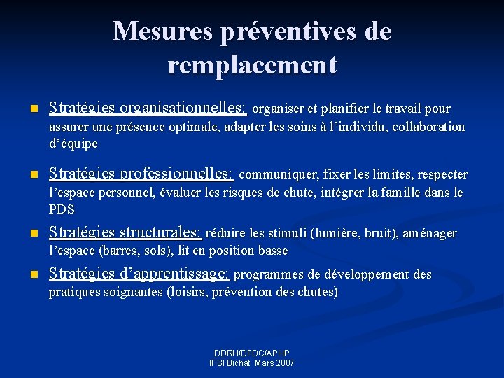 Mesures préventives de remplacement n Stratégies organisationnelles: organiser et planifier le travail pour assurer