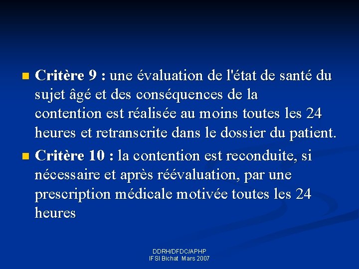 Critère 9 : une évaluation de l'état de santé du sujet âgé et des