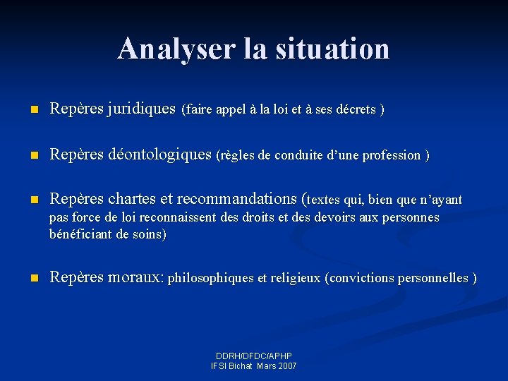 Analyser la situation n Repères juridiques (faire appel à la loi et à ses