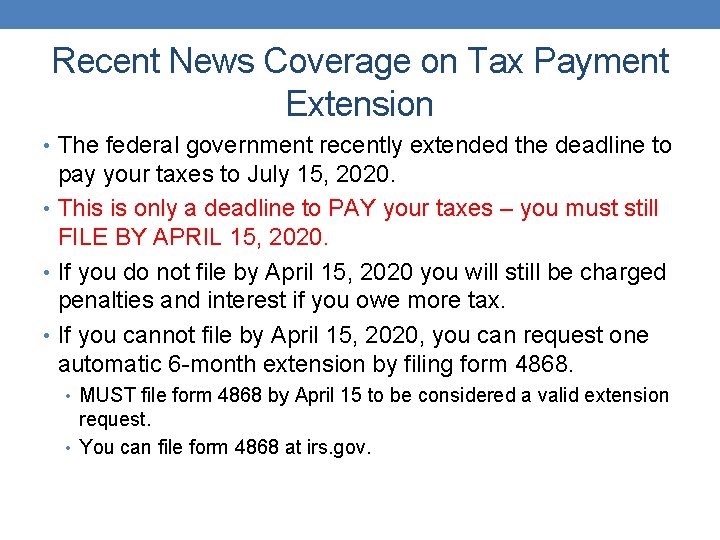 Recent News Coverage on Tax Payment Extension • The federal government recently extended the