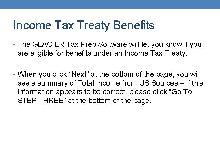 Income Tax Treaty Benefits • The GLACIER Tax Prep Software will let you know