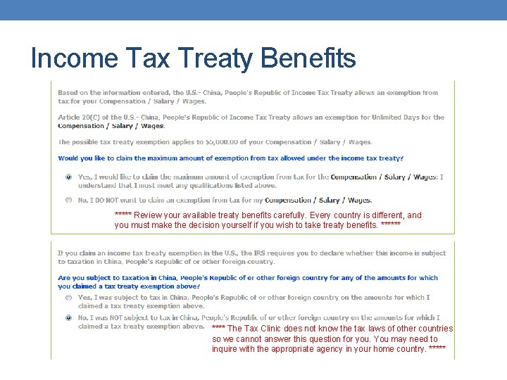 Income Tax Treaty Benefits ***** Review your available treaty benefits carefully. Every country is