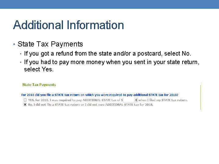 Additional Information • State Tax Payments • If you got a refund from the