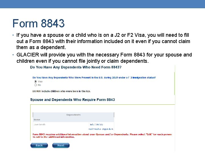Form 8843 • If you have a spouse or a child who is on