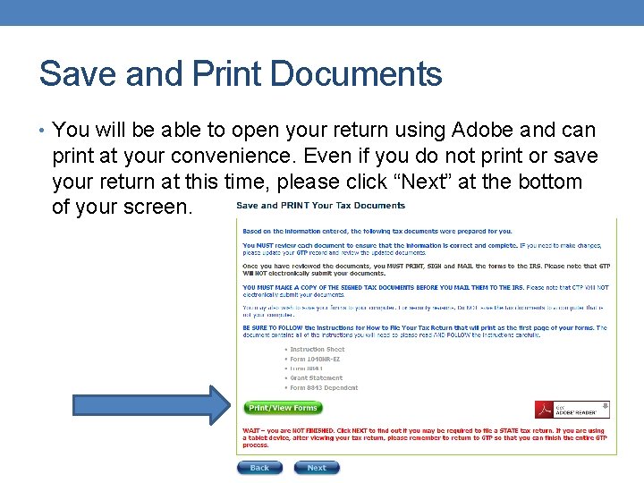 Save and Print Documents • You will be able to open your return using