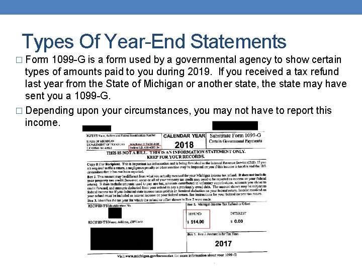 Types Of Year-End Statements � Form 1099 -G is a form used by a