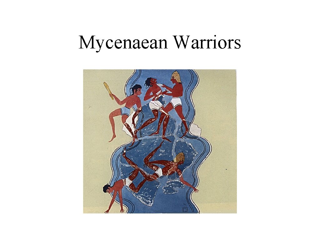 Mycenaean Warriors 