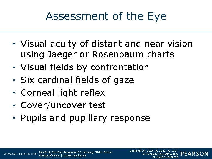 Assessment of the Eye • Visual acuity of distant and near vision using Jaeger