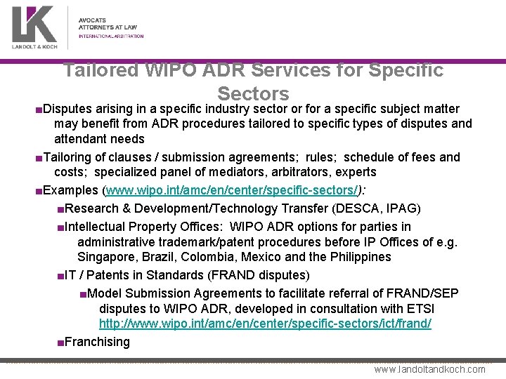 Tailored WIPO ADR Services for Specific Sectors ■Disputes arising in a specific industry sector