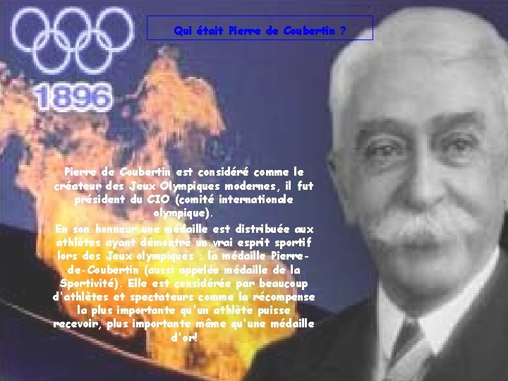 Qui était Pierre de Coubertin ? Pierre de Coubertin est considéré comme le créateur