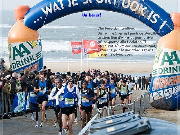 Un bonus! L’histoire du marathon… Un homme Grec est parti de Marathon en direction