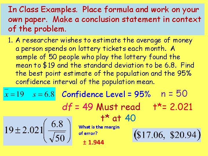 In Class Examples. Place formula and work on your own paper. Make a conclusion