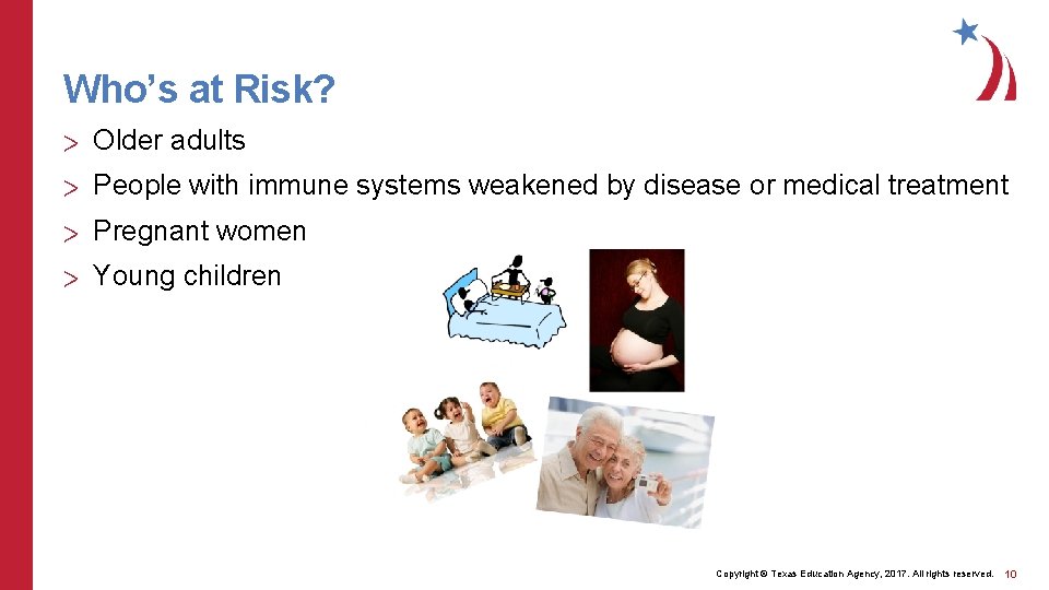 Who’s at Risk? > Older adults > People with immune systems weakened by disease