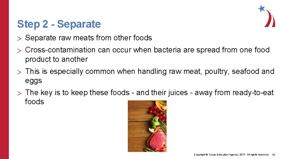 Step 2 - Separate > Separate raw meats from other foods > Cross-contamination can