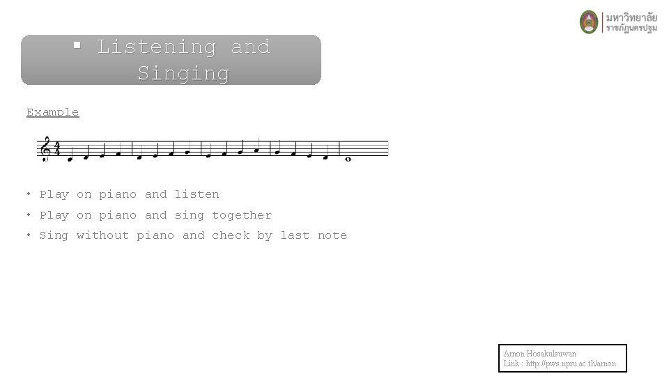 § Listening and Singing Example • Play on piano and listen • Play on